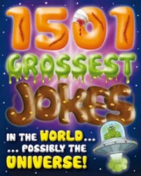 1001 Grossest Jokes in the World...Possibly the Universe Paperback