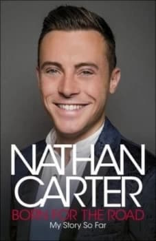 Born for the road by Nathan Carter