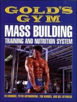 Golds Gym Mass Building Training and Nutrition System by Edward Connors Paperback