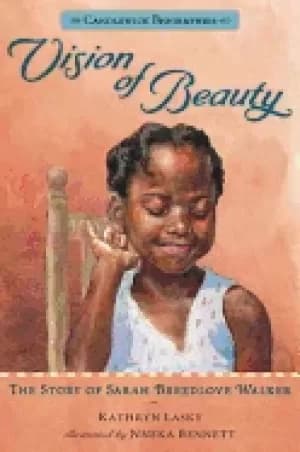vision of beauty candlewick biographies the story of sarah breedlove walker