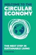 welcome to the circular economy the next step in sustainable living