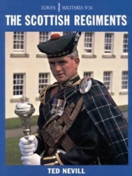 The Scottish Regiments by Teddy Nevill Book