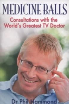 Medicine Balls by Phil Hammond Book