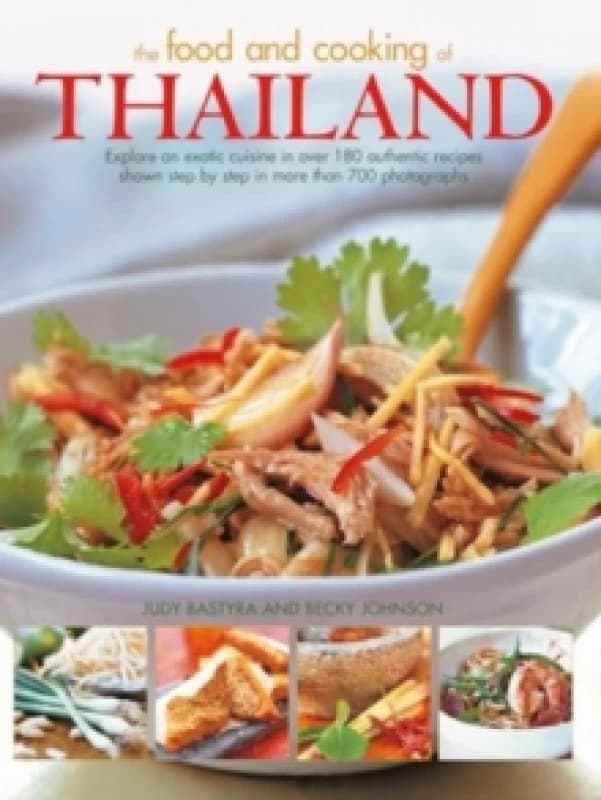Food and Cooking of Thailand : Explore an exotic cuisine in over 180 authentic recipes shown step by step in more than 700 photographs Paperback / sof