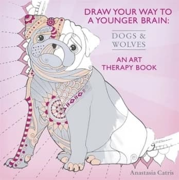 Draw Your Way to a Younger Brain Dogs by Anastasia Catris Book
