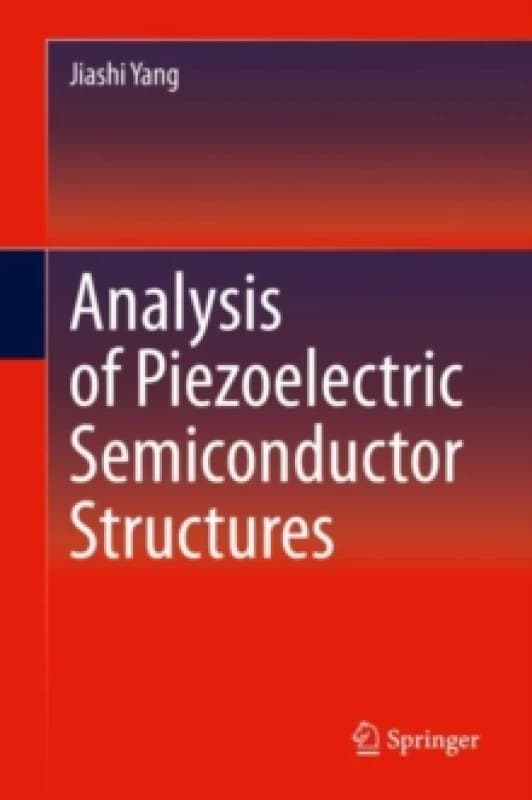 Analysis of Piezoelectric Semiconductor Structures Hardback