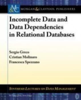 Incomplete Data and Data Dependencies in Relational Databases by Segio Greco Paperback