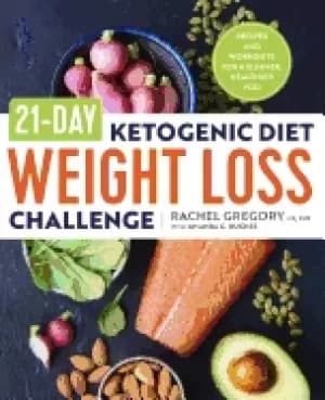 21 day ketogenic diet weight loss challenge recipes and workouts for a slim