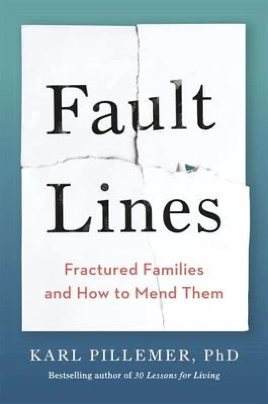 Fault Lines : Fractured Families and How to Mend Them Paperback / softback