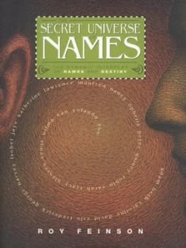 The Secret Universe of Names by Roy Feinson and K. B Imle Hardback