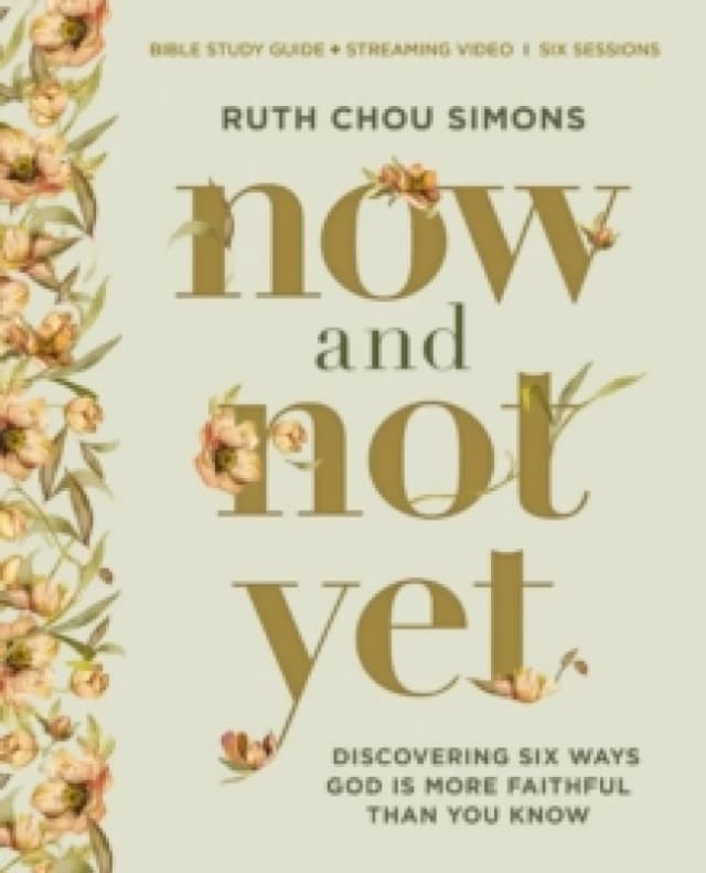 Now and Not Yet. Paperback. By Ruth Chou Simons Books