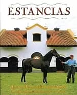 estancias ranches the great houses and ranches of argentina