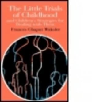 The Little Trials of Childhood by Frances Chaput Waksler Book