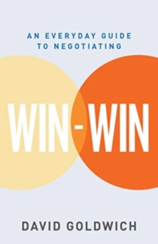 Win-Win : An Everyday Guide to Negotiating Paperback / softback
