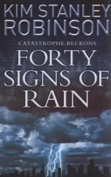 Forty signs of rain by Kim Stanley Robinson