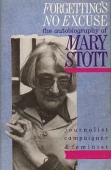 Forgettings No Excuse by Mary Stott Paperback