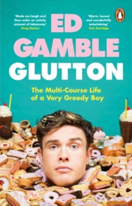 Glutton : The Multi-Course Life of a Very Greedy Boy Paperback / softback