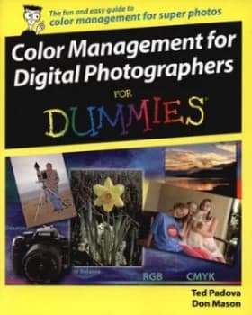 Color Management for Digital Photographers for Dummies by Ted Padova Paperback
