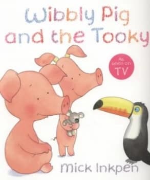 Wibbly Pig and the Tooky by Mick Inkpen Paperback
