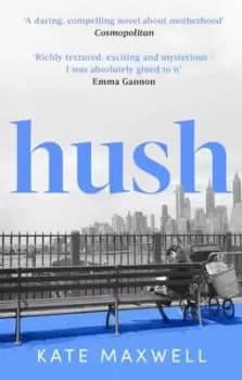 Hush - Kate Maxwell - Paperback - Used