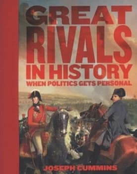 Great Rivals in History by Joseph Cummins Paperback