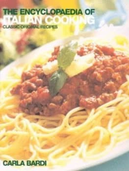 The Encyclopaedia of Italian Cooking by Carla Bardi Paperback