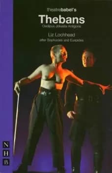 Theatre Babels Thebans by Liz Lochhead