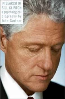 In Search of Bill Clinton by John D Gartner Paperback