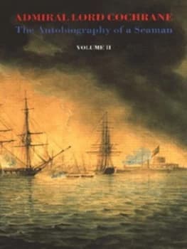 The Autobiography of a Seaman by Lord Cochrane Hardback