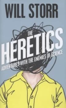 The Heretics by Will Storr Hardback