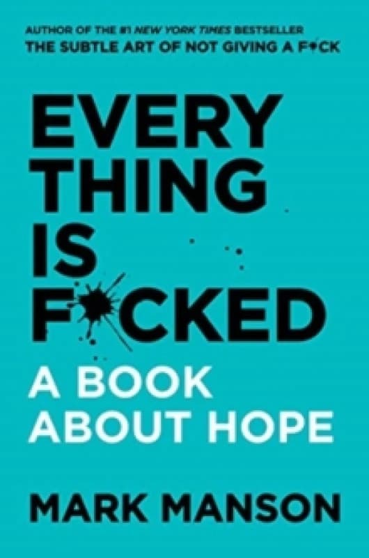 Every Thing Is F*cked. Paperback. By Mark Manson Books