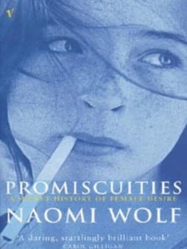 Promiscuities by Naomi Wolf Paperback
