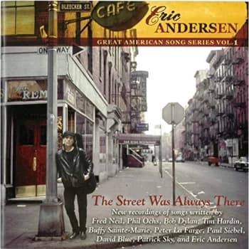 Eric Andersen - The Street Was Always There CD