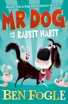 Mr Dog and the rabbit habit - Ben Fogle - Paperback - Used