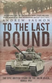 To the Last Round by Andrew Salmon Paperback