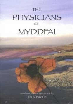 The Physicians of Myddvai by John Williams Ab Ithel Book