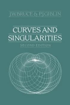 Curves and Singularities by J. W. Bruce Paperback