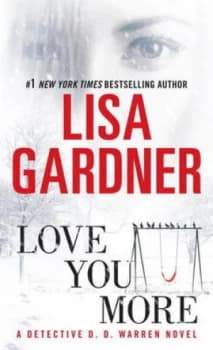 Love You More by Lisa Gardner Book