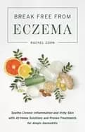 break free from eczema soothe chronic inflammation and itchy skin with at h