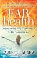 fab health understanding why we become ill so we can get better