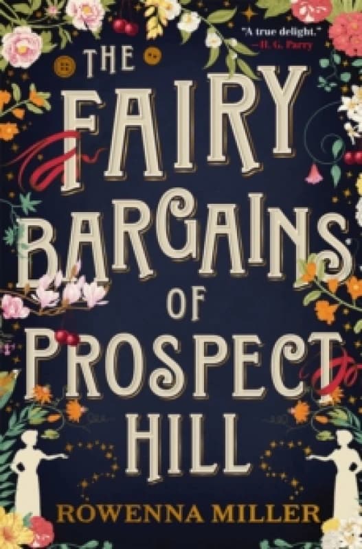 The Fairy Bargains of Prospect Hill. Paperback. By Rowenna Miller Books