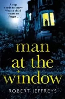 Man at the Window : A dark and compulsive crime mystery