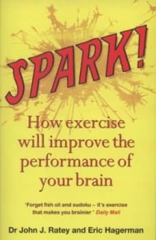 Spark by Dr John J. Ratey Paperback