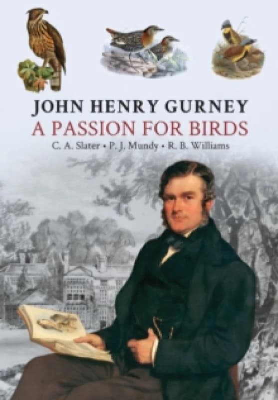 John Henry Gurney : A Passion for Birds Hardback