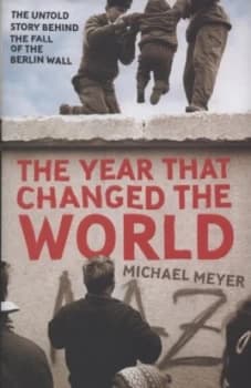 The Year That Changed the World by Michael Meyer Hardback