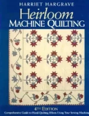 heirloom machine quilting 4th edition comprehensive guide to hand quilting