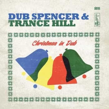 Christmas in Dub by Dub Spencer & Trance Hill Vinyl Album