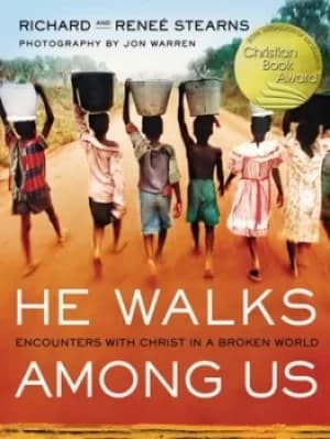 He walks among us by Richard Stearns