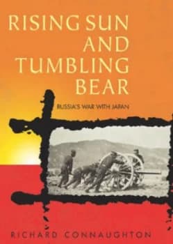 Rising Sun and Tumbling Bear by Richard Connaughton Hardback