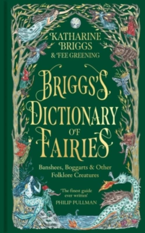 Briggs's Dictionary of Fairies : Banshees, Boggarts and Other Folklore Creatures Hardback
